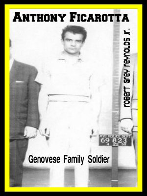 cover image of Anthony Ficarotta Genovese Family Soldier